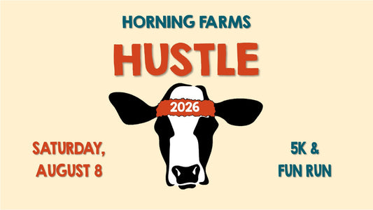 2026 Horning Farms Hustle -- 5K & Fun Run